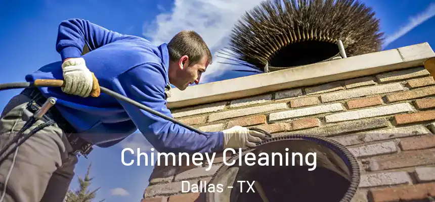  Chimney Cleaning Dallas - TX