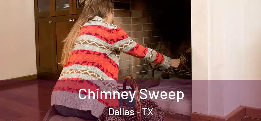  Chimney Sweep Dallas - TX